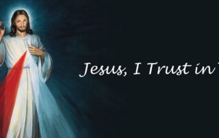 Divine Mercy Sunday - Jesus, I trust in you.